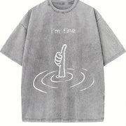 I'm Fine Sarcastic Humor Vintage Washed T-Shirt in Gray