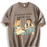 I've Seen Some Weird Stuff Tea Party Vintage Washed T-Shirt in Brown
