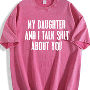[ ] My Daughter and I Talk Shit About You - Hilarious vintage washed oversized T-shirt in Red