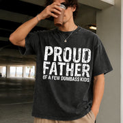 Proud Father of a Few Dumbass Kids Fathers Day Vintage Washed T-Shirt in Black