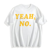 Yeah No Hilarious Expression Novelty Cute Ladies Introvert Cotton T-Shirt in White
