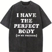 I Have the Perfect Body in My Freezer Vintage Washed T-Shirt in Black