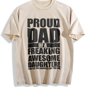 Proud Dad of a Freaking Awesome Daughter Fathers Day Vintage Washed T-Shirt in Beige