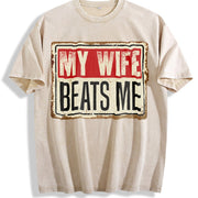 My Wife Beats Me American Flag Husband and Wife Vintage Washed T-Shirt in Beige