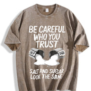 Outdoor Fitness Salt Be Careful Who You Trust Slogan vintage washed oversized T-shirt in Brown
