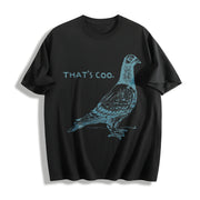 That's Coo Pigeon Lover Animal Meme Cotton T-Shirt in Black