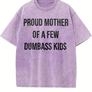 Proud Mother of a Few Dumbass Kids Sarcastic Mom Cute Vintage Washed T-Shirt in Purple