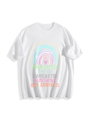 Your Little Ray of Sarcastic Sunshine Has Arrived Cotton T-Shirt in White