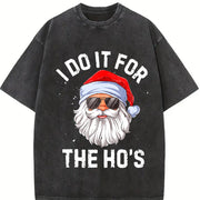 I Do It for the Ho's and Inappropriate Christmas Santa Vintage Washed T-Shirt in Black