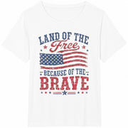 Land of the Free Because of the Brave 4th of July Cotton T-Shirt in White