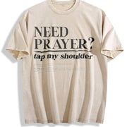 Retro Need Prayer Tap My Shoulder for Relaxed Vintage Washed T-Shirt in Beige