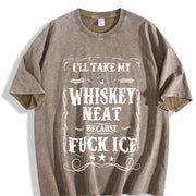 Whisky Neat Because Fuck Ice Vintage Washed T-Shirt in Brown