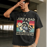 Just a Dad Who Always Came Back with the Milk Vintage Washed T-Shirt in Black