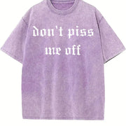 Don't Piss Me Off Unhinged Vintage Washed T-Shirt in Purple