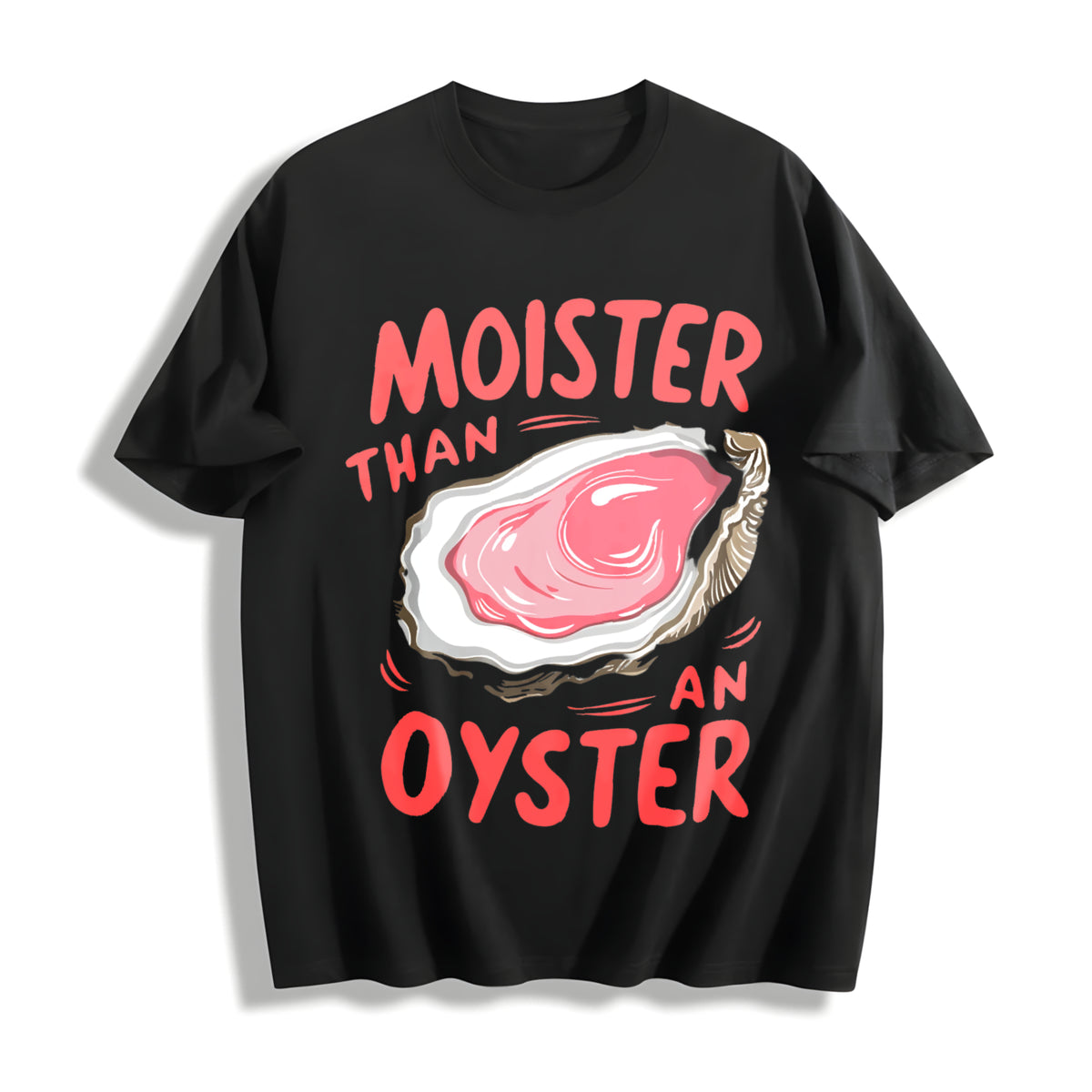 Moister Than an Oyster Cotton T-Shirt in Black