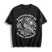 Radicalized by Basic Decency Cotton T-Shirt in Black