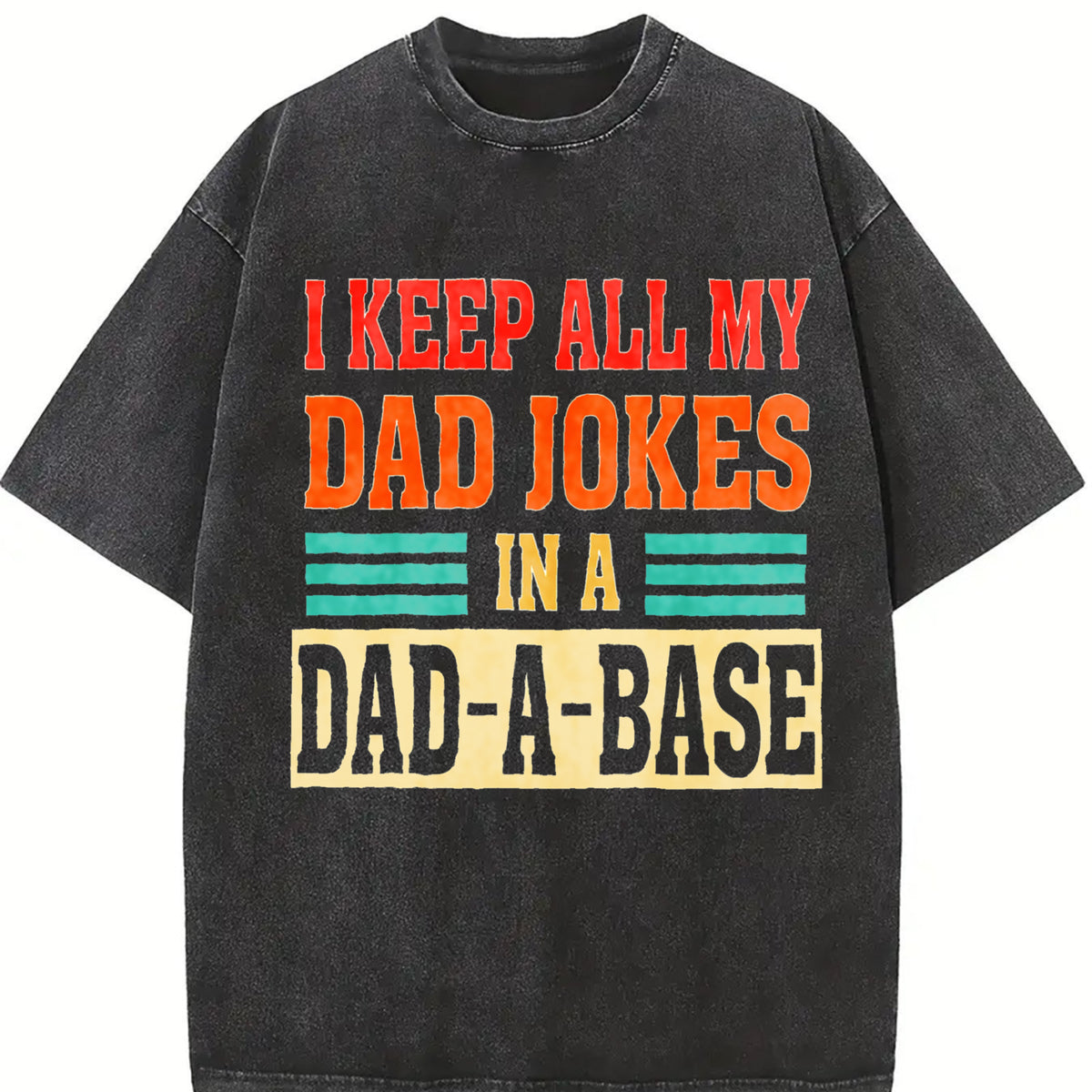 I Keep All My Dad Jokes in a Dad-a-base Vintage Washed T-Shirt in Black