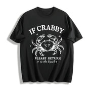 Beach Crab If Crabby Return to Beach Cotton T-Shirt in Black