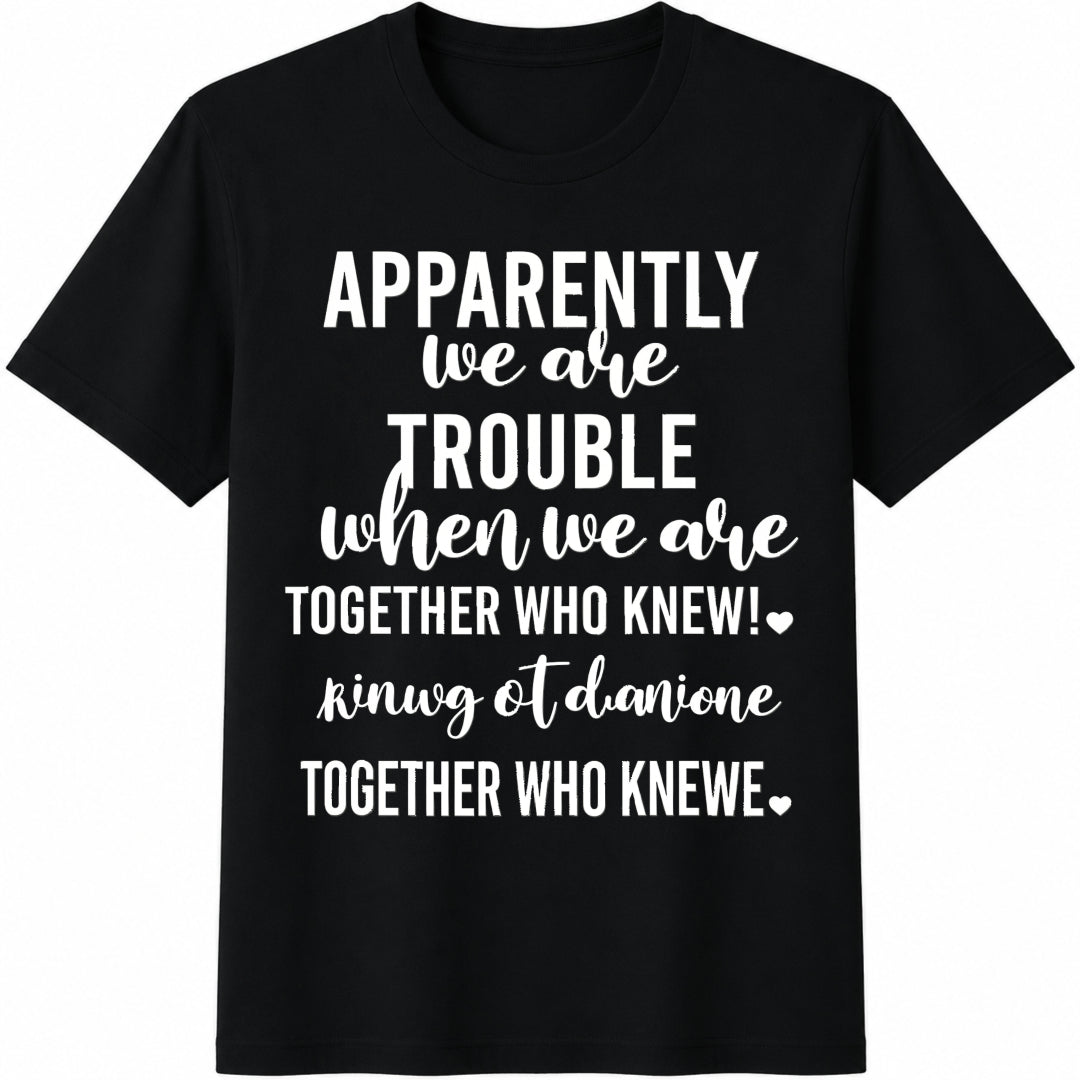 Best Friends I Get Us Into Trouble Cotton T-Shirt in Black