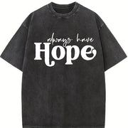 Always Have Hope Motivational Vintage Washed T-Shirt in Black