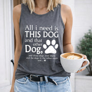All I Need Is This Dog and That Other Dog Regular Vest Women's Color Cotton Tank Top in Gray