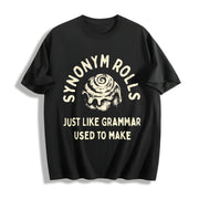 Synonym Rolls Just Like Grammar Used to Make for Ladies Cotton T-Shirt in Black