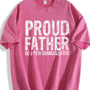 Proud Father of a Few Dumbass Kids Fathers Day for Comfy Vintage Washed T-Shirt in Red