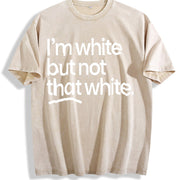 I’m White but Not That White Vintage Washed T-Shirt in Beige
