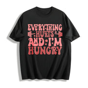 Everything Hurts and I'm Hungry Cotton T-Shirt in Black