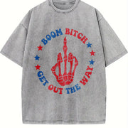 Boom Bitch Get Out the Way Vintage Washed T-Shirt in Gray