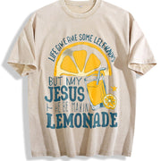 LIFE GAVE ME SOME Lemon, BUT MY HE BE MAKIN Vintage Washed T-Shirt in Beige