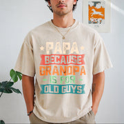 Papa Because Grandpa Is for Old Guys Dad Vintage Washed T-Shirt in Beige