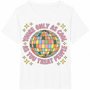 You're Only as You Treat People Cotton T-Shirt in White
