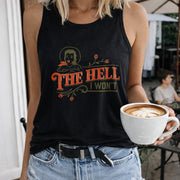 The Hell I Won't Regular Vest Women's Color Cotton Tank Top in Black