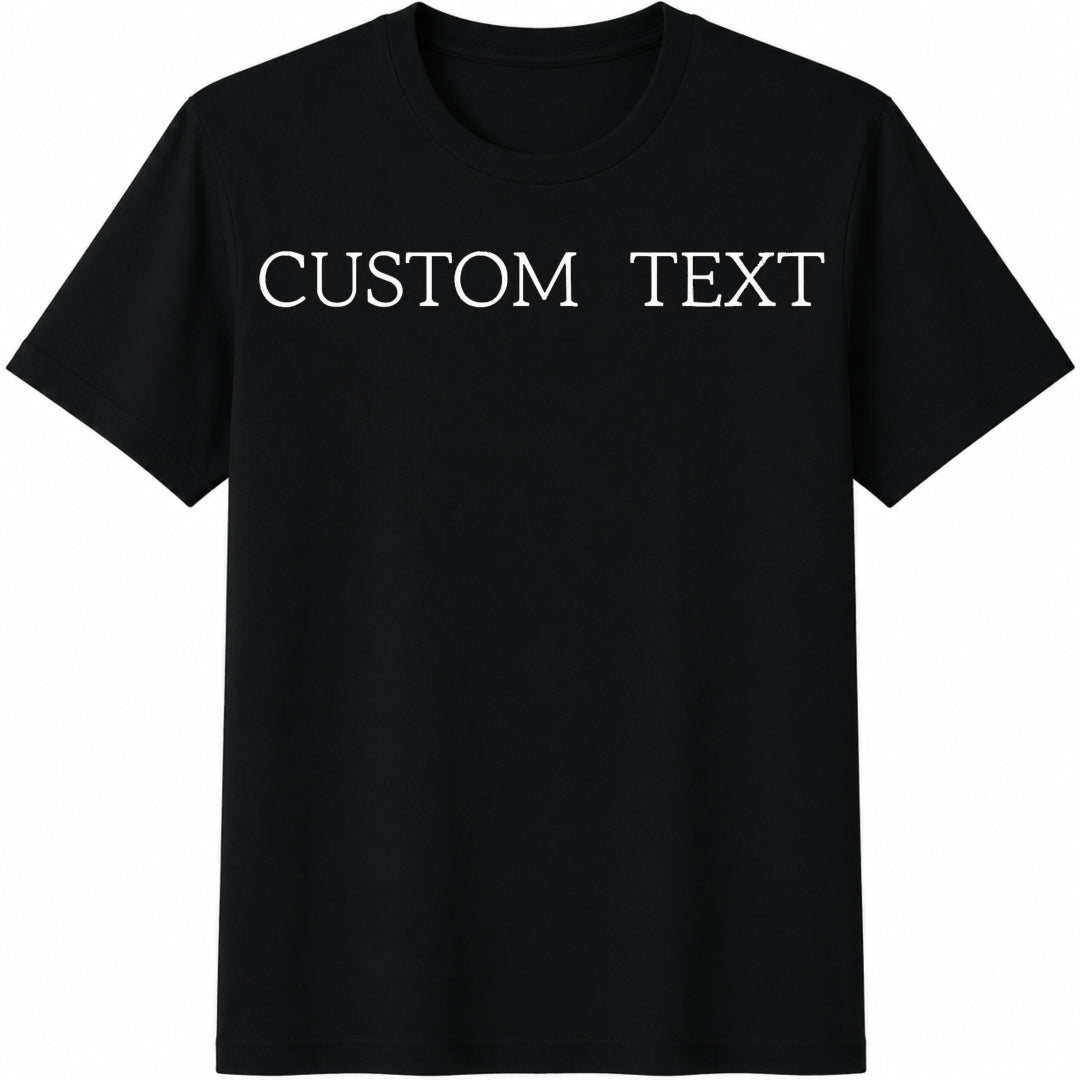 Custom Text Personalized Text Cotton T-Shirt in Black
