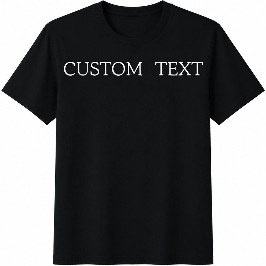 Custom Text Personalized Text Cotton T-Shirt in Black