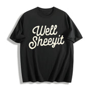 Well Sheeyit Vulgar Cotton T-Shirt in Black