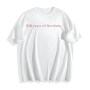 250th Anniversary Liberal 4th of July Cotton T-Shirt in White