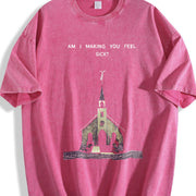 Am I Making You Feel Sick Church Vintage Washed T-Shirt in Red