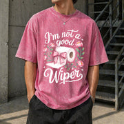 Inappropriate I'm Not a Good Wiper Adult Humor Vintage Washed T-Shirt in Red