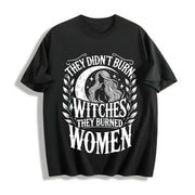 They Didn't Burn Witches Cotton T-Shirt in Black