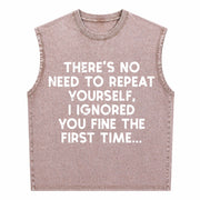 No Need Repeat Yourself I Ignored You Saying Vintage Washed Tank Top in Brown