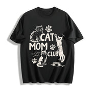Cat Mom Club Life Is Better with Cats Cotton T-Shirt in Black