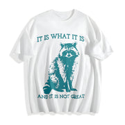 It Is What It Is and It Is Not Great Cotton T-Shirt in White