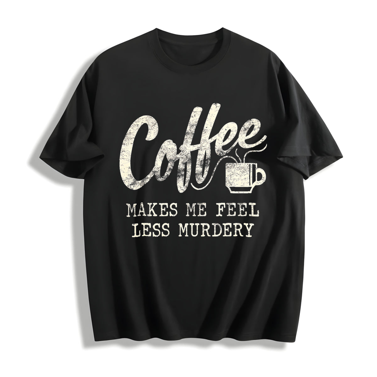 Coffee Murdery and More Sarcastic for Ladies with Sass Cotton T-Shirt in Black