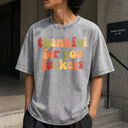 Thankful for You Fuckers Vintage Washed T-Shirt in Gray
