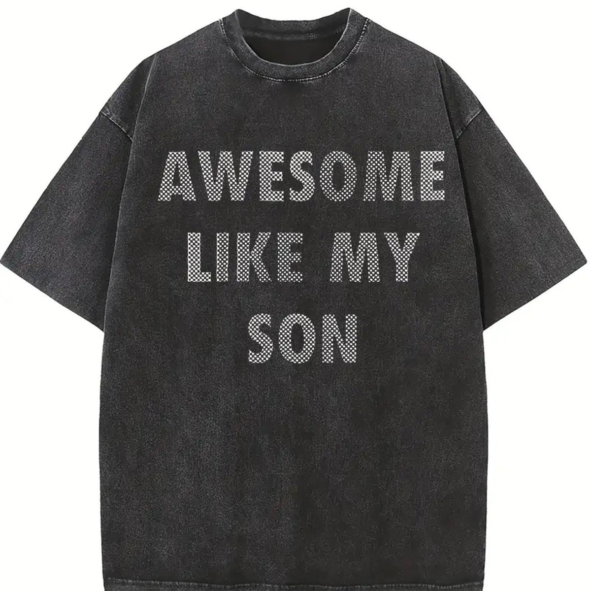 Awesome Like My Son Sarcastic Parent Novelty for Classic Vintage Washed T-Shirt in Black