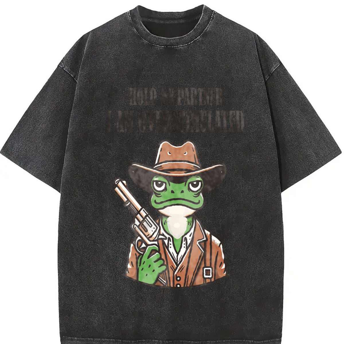 Hold on Partner I'm Overstimulated Vintage Washed T-Shirt in Black