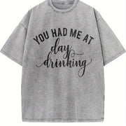 You Had Me at Day Drinking Vintage Washed T-Shirt in Gray