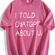 I Told ChatGPT About You Vintage Washed T-Shirt in Red